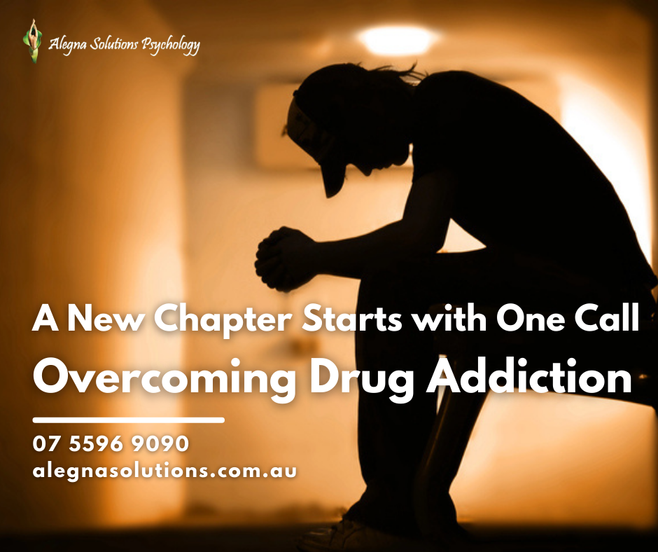 A New Chapter Starts with One Call. Overcoming Drug Addiction - psychologist gold coast